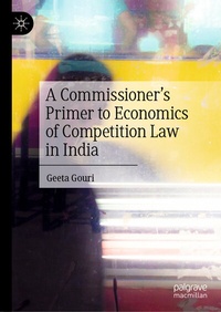 Abbildung von: A Commissioner's Primer to Economics of Competition Law in India - Palgrave Macmillan