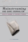 Cover: Mainstreaming and Game Journalism - MIT Press
