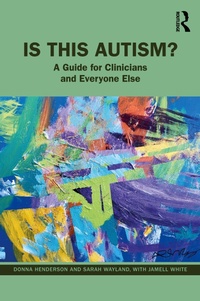 Enlarge image Cover: Is This Autism? - Routledge