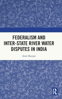 Abbildung von: Federalism and Inter-State River Water Disputes in India - Routledge India