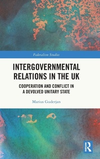 Enlarge image Cover: Intergovernmental Relations in the UK - Routledge
