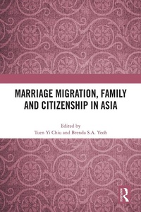 Abbildung von: Marriage Migration, Family and Citizenship in Asia - Routledge