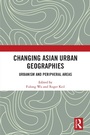 Cover: Changing Asian Urban Geographies - Routledge