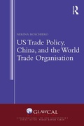 Cover: US Trade Policy, China and the World Trade Organisation - Routledge