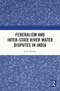 Abbildung von: Federalism and Inter-State River Water Disputes in India - Routledge India