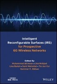 Enlarge image Cover: Intelligent Reconfigurable Surfaces (IRS) for Prospective 6G Wireless Networks - Wiley
