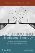 Cover: Constructing a Mediating Theology - Wipf and Stock Publishers