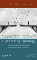 Cover: Constructing a Mediating Theology - Cascade Books