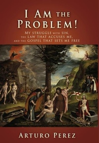 Enlarge image Cover: I Am the Problem! - Xulon Press