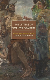Enlarge image Cover: The Letters of Gustave Flaubert - NYRB Classics