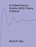 Cover: A Unified Electro-Gravity (UEG) Theory of Nature - Uegm Publishing