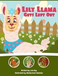 Cover: Lily Llama Gets Left Out - Bailey and Bear Publishing Inc.