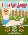 Cover: Lily Llama Gets Left Out - Bailey and Bear Publishing Inc.