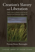 Cover: Creation's Slavery and Liberation - Wipf and Stock Publishers