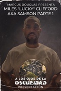 Cover: Marcus Douglas Presenta Miles "Lucky" Clifford aka Samson parte 1 (Into the Eyes of Darkness series, #1) - Into the Eyes of Darkness series