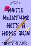 Cover: Katie McIntyre Hits a Home Run (Women's Work, #1) - Women's Work
