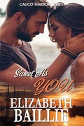 Cover: Sweet as You (Calico Harbor Series) - Calico Harbor Series