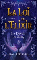 Cover: La Loi de l'Elixir - La Loi de l'Elixir