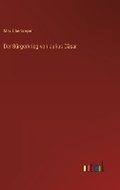Cover: Der Buergerkrieg von Julius Caesar - Outlook Verlag