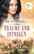 Cover: Die Santangelos: Tr&auml;ume und Intrigen - dotbooks