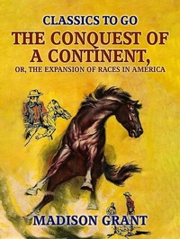 Enlarge image Cover: The Conquest of a Continent, or, The Expansion of Races in America - OTB eBook publishing