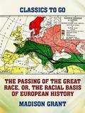 Cover: The Passing of the Great Race, or, The Racial Basis of European History - OTB eBook publishing