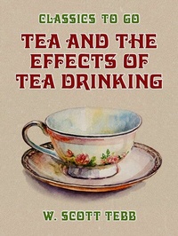 Abbildung von: Tea and the Effects of Tea Drinking - OTB eBook publishing