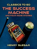 Cover: The Success Machine and four more stories - OTB eBook publishing