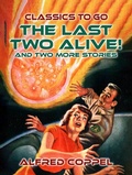 Cover: The Last Two Alive! And two more stories - OTB eBook publishing