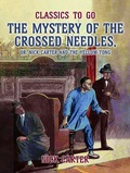 Cover: The Mystery of the Crossed Needles, or Nick Carter and the Yellow Tong - OTB eBook publishing
