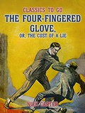 Cover: The Four-Fingered Glove, or, The Cost of a Lie - OTB eBook publishing