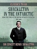 Cover: Shackleton in the Antarctic, Being the Story of the British Antarctic Expedition, 1907 - 1909 - OTB eBook publishing