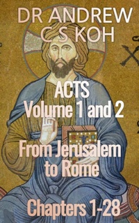 Abbildung von: Acts: Volume 1 and 2, From Jerusalem to Rome (Gospels and Act, #5) - Dr. Andrew C S Koh