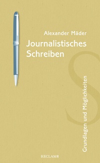 Abbildung von: Journalistisches Schreiben - Reclam