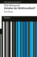 Cover: Zeitalter der Weltfremdheit? Drei Essays - Reclam