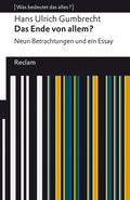 Cover: Das Ende von allem? Neun Betrachtungen und ein Essay - Reclam