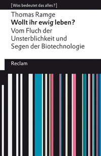 Abbildung von: Wollt ihr ewig leben? - Reclam