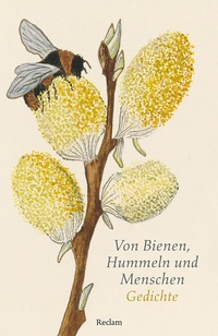 Abbildung von: Von Bienen, Hummeln und Menschen. Gedichte - Reclam