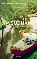 Cover: Am S&uuml;dhang. Eine Sommererz&auml;hlung - Reclam