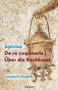 Cover: De re coquinaria / &Uuml;ber die Kochkunst. Lateinisch/Deutsch - Reclam