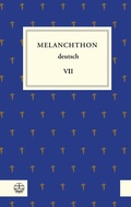 Cover: Melanchthon deutsch VII - Evangelische Verlagsanstalt