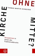 Cover: Kirche ohne Mitte? - Evangelische Verlagsanstalt
