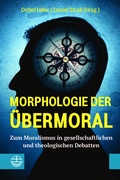 Cover: Morphologie der &Uuml;bermoral - Evangelische Verlagsanstalt