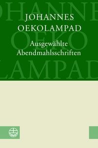 Abbildung von: Ausgewählte Abendmahlsschriften - Evangelische Verlagsanstalt