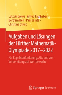 Abbildung von: Aufgaben und Lösungen der Fürther Mathematik-Olympiade 2017-2022 - Springer Spektrum