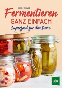 Abbildung von: Fermentieren ganz einfach - Stocker, L