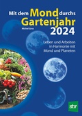 Cover: Mit dem Mond durchs Gartenjahr 2024 - Stocker, L