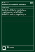 Cover: Kartellrechtliche Freistellung sozialpartnerschaftlicher Kollektivvertragsregelungen - Nomos