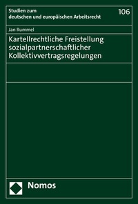 Abbildung von: Kartellrechtliche Freistellung sozialpartnerschaftlicher Kollektivvertragsregelungen - Nomos