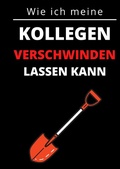Cover: Wie ich meine Kollegen verschwinden lassen kann - epubli